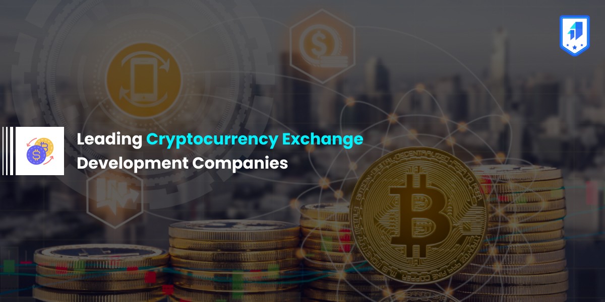 Cryptocurrency Exchange blockchain Development Companies cryptocurrency exchange Blockchain development companies